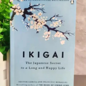 Ikigai The Japanese Secret to a long and happy life