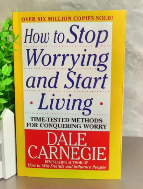 How To Stop Worrying And Start Living