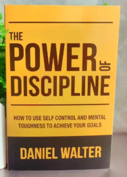 The Power of Discipline: How to Use Self Control