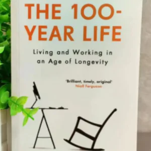 THE 100-YEAR LIFE